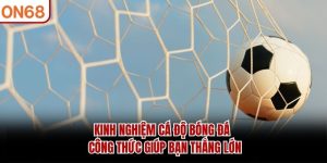 kinh nghiệm cá độ bóng đá