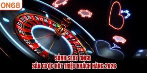 Sảnh sexy ON68
